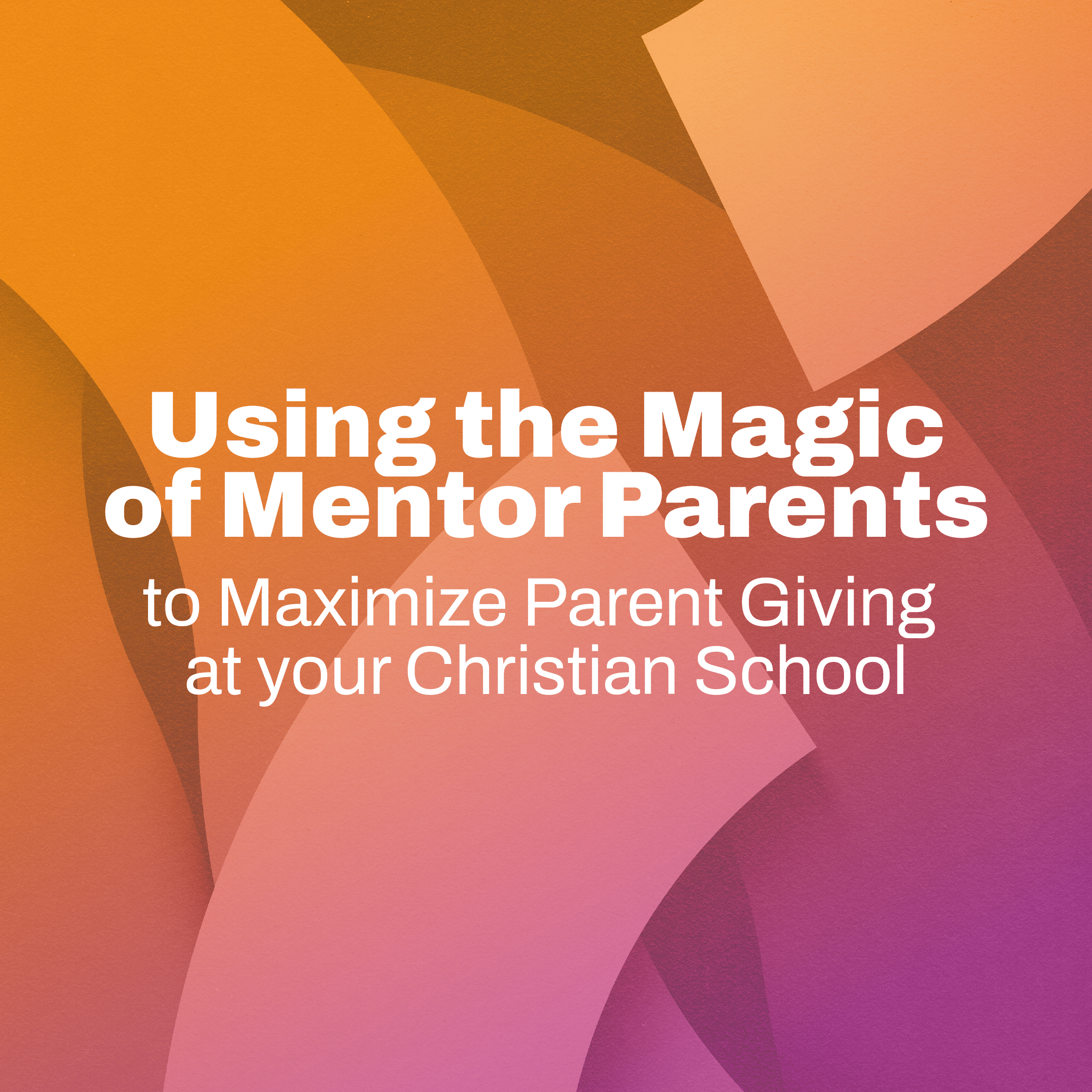 The Magic of Mentor Parents